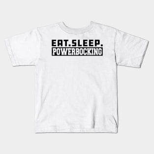 Powerbocking - Eat. Sleep. Powerbocking Kids T-Shirt